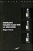 Sherlock Holmes dans la débauche&nbsp;-&nbsp;Roger Facon