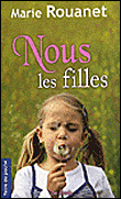 Nous les filles&nbsp;-&nbsp;Marie Rouanet