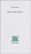 Borges&nbsp;-&nbsp;Roger Caillois