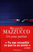 Un jour parfait&nbsp;-&nbsp;Melania G Mazzucco