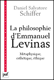 La philosophie d'Emmanuel Levinas&nbsp;-&nbsp;Daniel Salvatore Schiffer