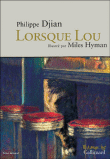 Lorsque Lou&nbsp;-&nbsp;Jean-Blaise Djian, Hyman