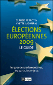Elections européennes 2009 : le guide&nbsp;-&nbsp;Claude Perrotin, Yvette Ladmiral