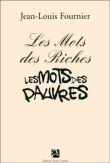 Les mots des riches, les mots des pauvres&nbsp;-&nbsp;Jean-Louis Fournier
