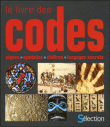 Livre des codes, signes, symboles, chiffres, langages secrets&nbsp;-&nbsp;Collectif
