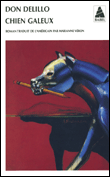 Chien galeux&nbsp;-&nbsp;Don Delillo, Marianne Véron