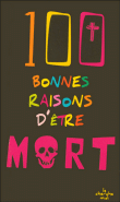 Cent bonnes raisons d'être mort&nbsp;-&nbsp;Philippe Héraclès