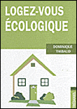 Logez-vous écologique - D Thibaud