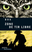 Zone de tir libre&nbsp;-&nbsp;C.J. Box
