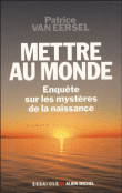 Mettre au monde&nbsp;-&nbsp;Patrice Van Eersel