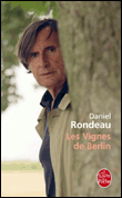 Les vignes de Berlin&nbsp;-&nbsp;Daniel Rondeau