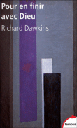 Pour en finir avec Dieu&nbsp;-&nbsp;Richard Dawkins