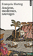 Anciens, modernes, sauvages&nbsp;-&nbsp;François Hartog