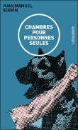 Chambres pour personnes seules&nbsp;-&nbsp;Jean Manuel Servin