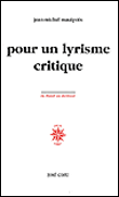 Pour un lyrisme critique&nbsp;-&nbsp;Jean-Michel Maulpoix