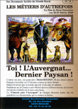 Toi, l'auvergnat : Dernier paysan&nbsp;-&nbsp;Histoire