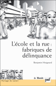 L'école et la rue, fabriques de délinquance&nbsp;-&nbsp;Benjamin Moignard