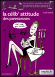Le célibat des paresseuses&nbsp;-&nbsp;Anaïs Valente