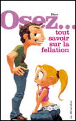 Osez - Osez tout savoir sur la fellation