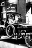 Les Russes blancs&nbsp;-&nbsp;Alexandre Jevakhoff
