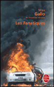 Les fanatiques&nbsp;-&nbsp;Max Gallo