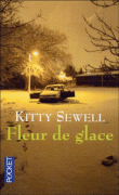 Fleur de glace&nbsp;-&nbsp;Kitty Sewell