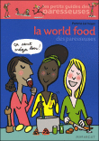 La world food des paresseuses&nbsp;-&nbsp;Pomme Larmoyer