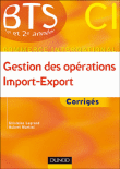 Annales BTS Gestion des opérations import export corrigés&nbsp;-&nbsp;G. Legrand, H. Martini