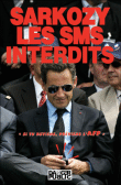 Sarkozy, les SMS interdits&nbsp;-&nbsp;Stéphane Ribeiro