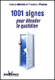 1.001 signes pour décoder le quotidien&nbsp;-&nbsp;Frédéric Ploton, Valérie Motte