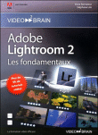 Adobe Lightroom 2 : Les fondamentaux