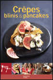 Crêpes, blinis et pancakes&nbsp;-&nbsp;Laurence du Tilly, Stephan Lagorce, Aude de Galard