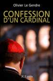 Confession d'un cardinal&nbsp;-&nbsp;Olivier Le Gendre