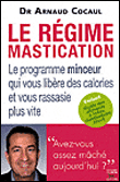 Le régime mastication&nbsp;-&nbsp;Arnaud Cocaul