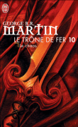 Le trône de fer, T10&nbsp;-&nbsp;George R. R. Martin