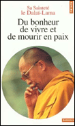 Du bonheur de vivre et de mourir en paix&nbsp;-&nbsp;Dalaï Lama XIV