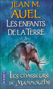 Les chasseurs de mammouths&nbsp;-&nbsp;Jean M. Auel