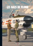 Les ailes de plomb, T6&nbsp;-&nbsp;Nicolas Barral, Christophe Gibelin