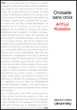 Croisade sans croix&nbsp;-&nbsp;Arthur Koestler