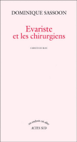 Evariste et les chirurgiens, carnets de bloc&nbsp;-&nbsp;Dominique Sassoon