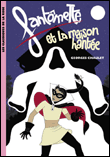 Fantômette - Fantômette et la maison hantée