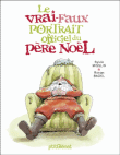 Le vrai-faux portrait officiel du Père Noël&nbsp;-&nbsp;Sylvie Misslin, Ronan Badel