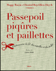 Passepoil, piqures et paillettes : dictionnaire du fil, des aiguilles et des étoffes