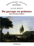 Du paysage en peinture dans l'Occident moderne&nbsp;-&nbsp;Alain Mérot