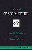 L'art de se soumettre&nbsp;-&nbsp;Janet Hardy, Dossie Easton