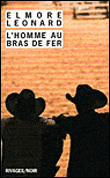 L'homme au bras de fer&nbsp;-&nbsp;Elmore Leonard