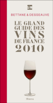 Le grand guide des vins de France 2010&nbsp;-&nbsp;Michel Bettane, Thierry Desseauve