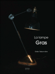 La lampe Gras&nbsp;-&nbsp;Didier  Tessonnière, Patrick Favardin
