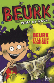 Beurk et le slip magique