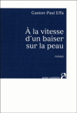 A la vitesse d'un baiser sur la peau&nbsp;-&nbsp;Gaston-Paul Effa